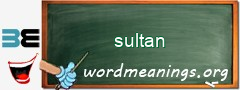 WordMeaning blackboard for sultan